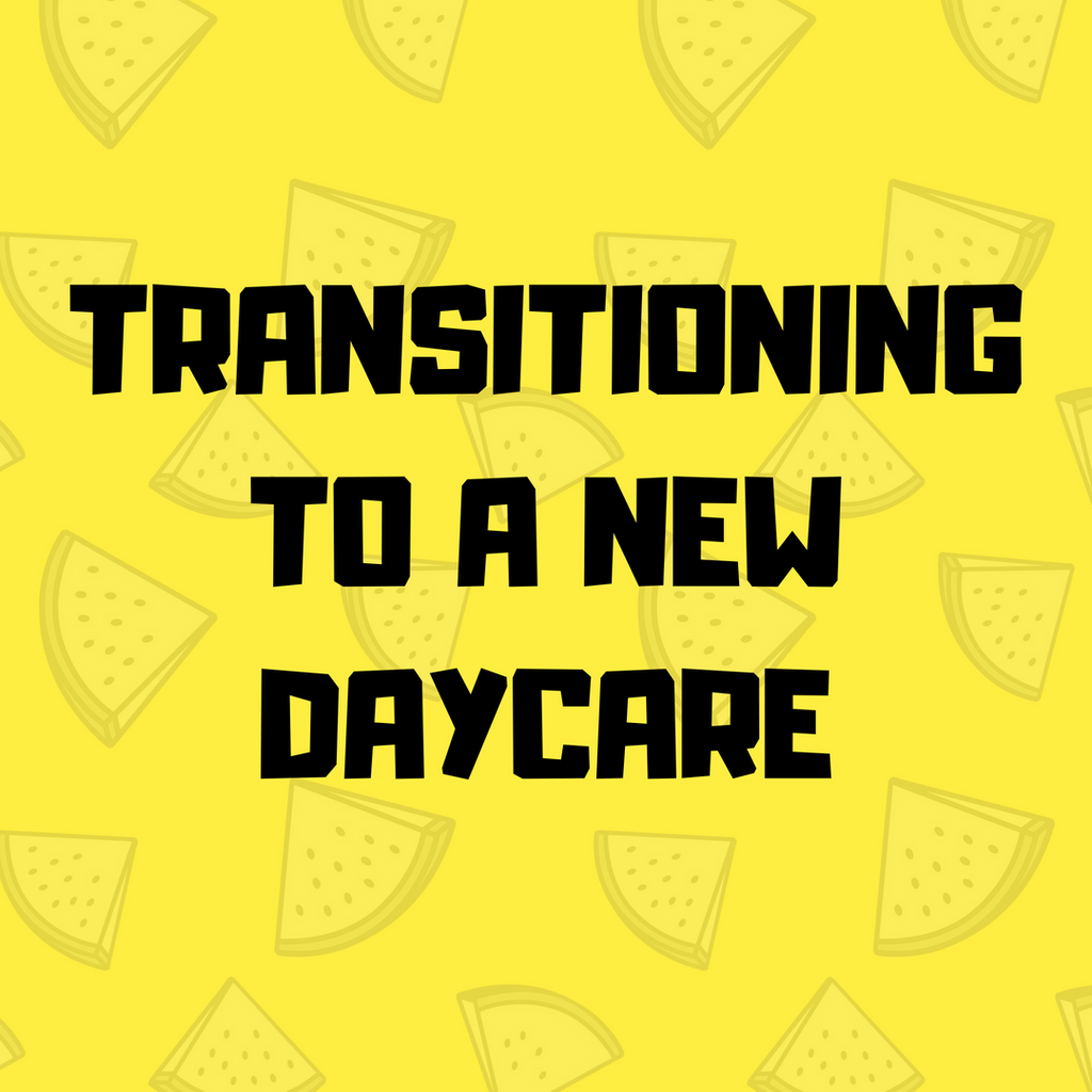 Transitioning To A New Daycare