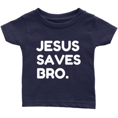 JESUS SAVES BRO